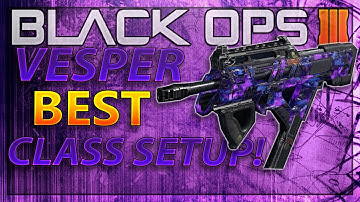 OVERPOWERED VESPER IS BACK! BEST VESPER CLASS SETUP In Black Ops 3