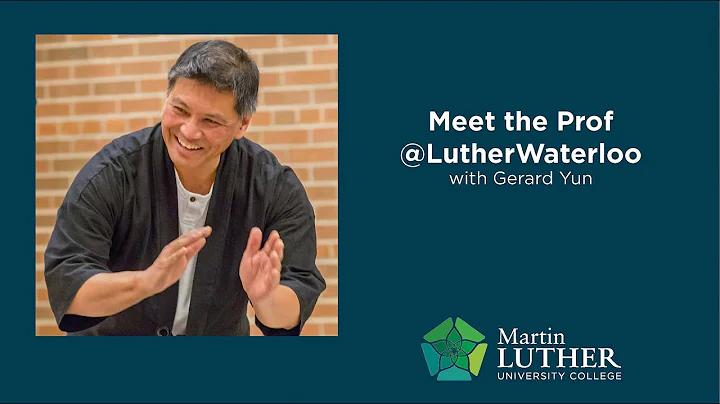 Meet the Prof @LutherWaterloo - Gerard Yun