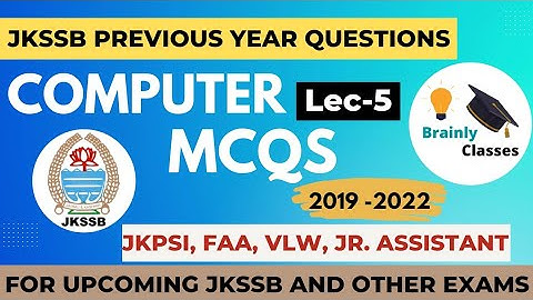 Lec-05 JKSSB Computer Previous Year Questions || JKPSI || FAA || VLW || Jr Assistant and other exams