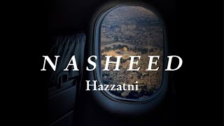 Hazzatni | Arapça Nasheed - Türkçe Altyazılı