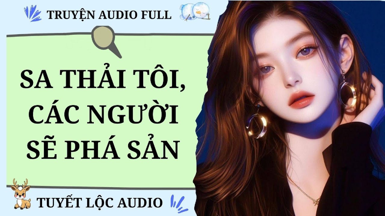 [TRUYỆN AUDIO FULL] SA THẢI TÔI, CÁC NGƯỜI SẼ PHÁ SẢN