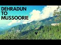 Dehradun to Mussoorie | Uttarakhand | DGuide.