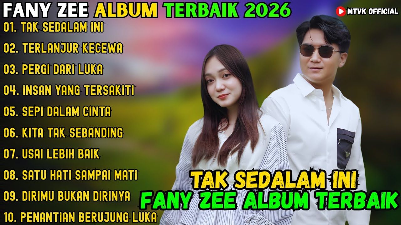 TAK SEDALAM INI - TERLANJUR KECEWA - PERGI DARI LUKA ~ FANY ZEE FULL ALBUM TERBAIK 2026