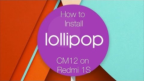 How To Install CM12 Lollipop on Xiaomi Redmi 1S (Gapps + Root)