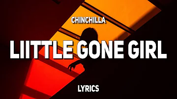 CHINCHILLA - Little Gone Girl (Lyrics)