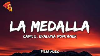 Camilo - La Medalla (Lyrics) ft. Evaluna Montaner