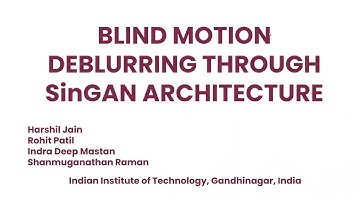 Blind Motion Deblurring through SinGAN Architecture