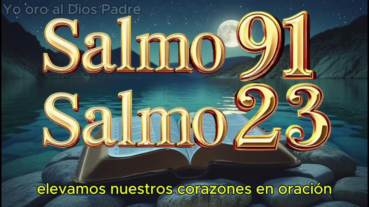 Salmos 91 y 23 | Oración del 30 de Enero por Protección, Fe y Esperanza