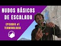 NUDOS IMPRESCINDIBLES de ESCALADA. Episodio #1