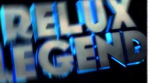 Intro for ReluxLegend v 2 l KanekiKoon