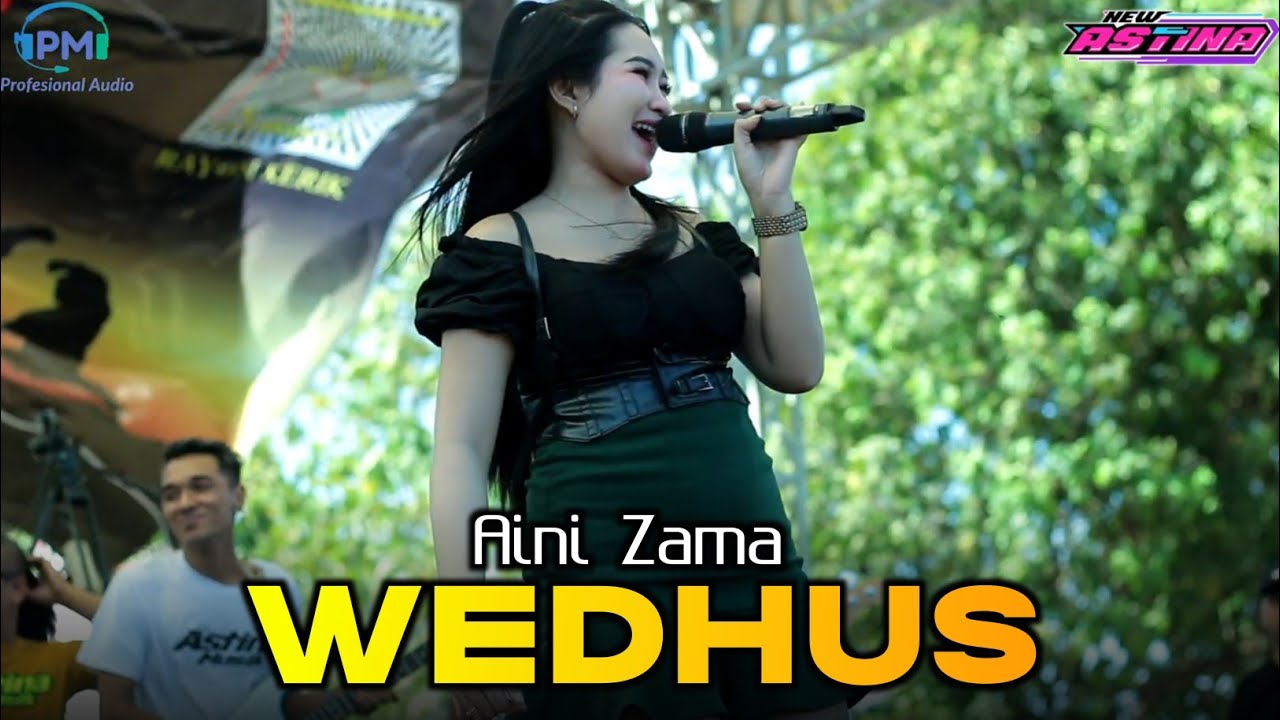 WEDHUS - AINI ZAMA || NEW ASTINA LIVE KERIK TAKERAN MAGETAN - PM AUDIO MADIUN 2024