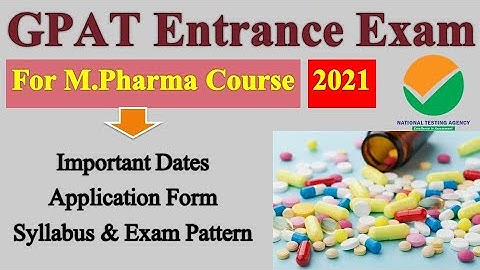 GPAT 2021 Entrance Exam Date, Syllabus, Exam Pattern, Application Fee