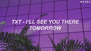 Txt   ill See You There Tomorrow   Easy S