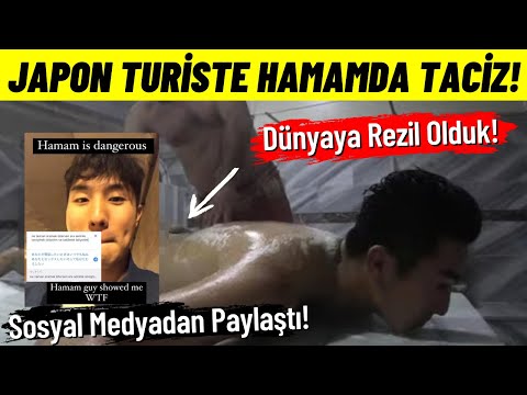 Dünya Türkiye'yi Konuşuyor! Japon Youtuber Turiste Hamamda Taciz! Sosyal Medyadan Paylaştı!