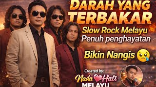 Darah Yang Terbakar 💥 Slow Rock Melayu Paling Menyentuh 2026 | Full Power!