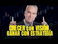 Crecer con Visión, Ganar con Estrategia | Todo en Finanzas Edición Nocturna