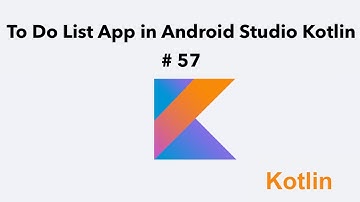 To Do List App  in Android Studio Kotlin Tutorial 57 part 2  -  Urdu/Hind | Muhammad Waqas