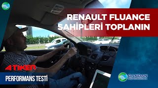 Renault Fluance Sahipleri Toplanın & Atiker D Otogaz Performans Testi
