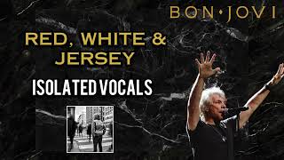 Bon Jovi - Red, White & Jersey [With Isolated Vocals]