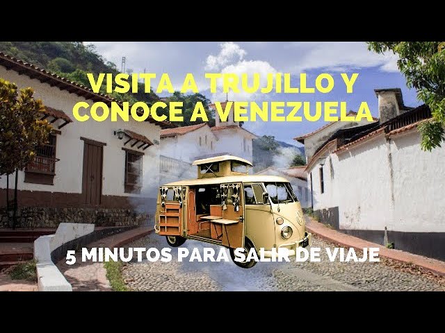 ⁣VISITA A TRUJILLO Y CONOCE A VENEZUELA