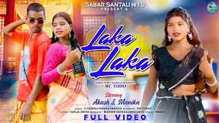 LaKa LaKa ll New Santhali Video 2025 ll G. Soren & Monika ll Akash& Monika