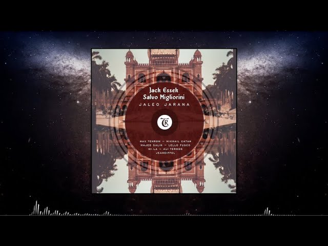 Jack Essek, Salvo Migliorini - Jaleo Jarana (Lello Fusco Remix) [Tibetania Records]