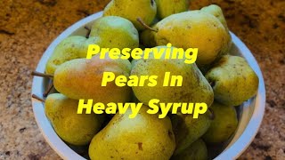 Preserving Pears in Heavy Syrup