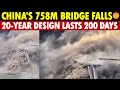 DISASTER! China’s Massive 758m Bridge Collapses Suddenly—Design Life of 20 Years, Falls in 200 Days
