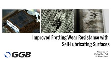 Improve Fretting Wear Resistance using Self-Lubricating Surfaces Webinar | GGB