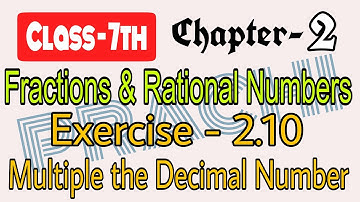 Class - 7th (Prachi) || Chapter - 2 Fractions and Rational Numbers || Exercise - 2.10