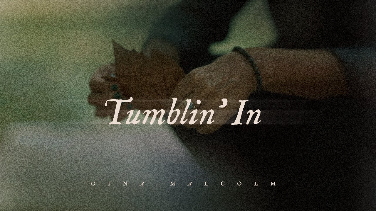 Gina Malcolm - "Tumblin' In" (Official Music Video)
