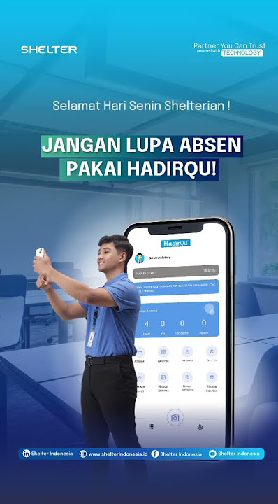 Jangan lupa absen pakai HadirQu Shelterian!