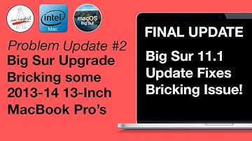 Big Sur 11.1 Update Fixes Bricking issue for 2013-14 13" MacBook Pros - Final Update!