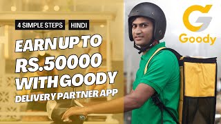4 Simple Steps to Earn up to ₹50000/- Monthly with GOODY Delivery Partner App in Hindi screenshot 2
