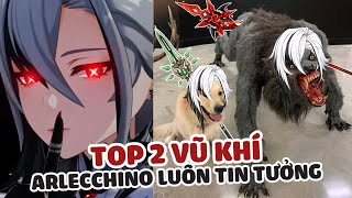 TOP 2 Vũ Khí Mà Arlecchino Luôn Tin Tưởng - Genshin Impact