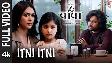 Hi Papa: Itni Itni (FULL VIDEO) Nani, Mrunal Thakur |Bhavana Isvi |Hesham Abdul Wahab |Kausar Munir