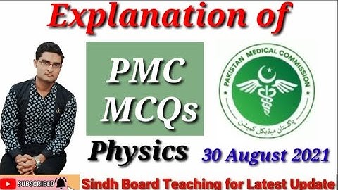 Explanation of PMC MCQs 30 August 2021 (Physics)