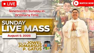 SUNDAY FILIPINO LIVE MASS TODAY *AUGUST 9, 2026* FR. JOWEL JOMARSUS GATUS
