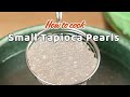 How to Cook Small Tapioca Pearls | Soft, Chewy &amp; Translucent Every Time