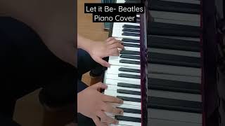 Let It Be- Beatles Piano Cover viral piano shorts