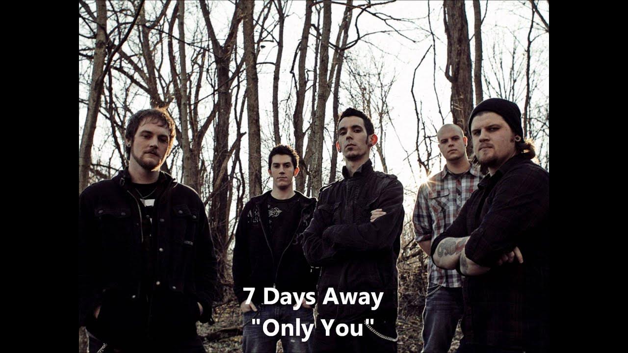 Away only you. 7 Days away. 7 Days away фото. Away only. 7 Days away take me away.