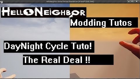 Day Night Cycle TUTORIAL | 21 | Hello Neighbor Modding