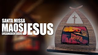 Santa Missa das Mãos Ensanguentadas de Jesus | AO VIVO | Rede Século 21