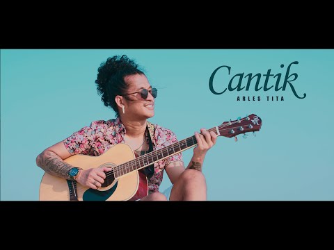 Arles Tita - Cantik (Official Music Video)