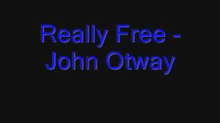 Video thumbnail of "Really Free - John Otway"