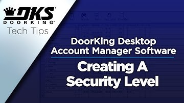 DKS Tech Tips: DoorKing 32 Remote Account Manager Software – Creating A Security Level