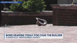 Chud the Builder expected in court Thursday