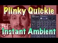 Ambient Patch from Scratch with Plinky