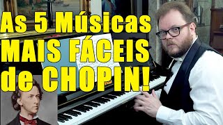 As 5 Músicas Mais Fáceis de Chopin