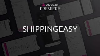 Paparazzi Premiere: ShippingEasy
